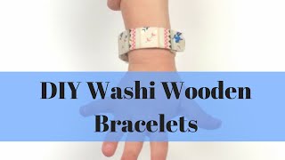 DIY Washi Wooden Bracelets [upl. by Ettenajna241]