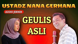 GEULIS ASLI Ceramah ustad nana gerhana terbaru full [upl. by Nordgren715]