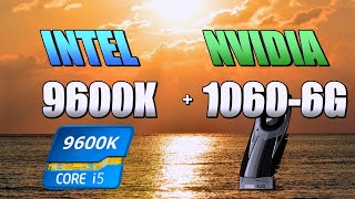 9600K 10606GB CSGO Fortnite PUBG GTAV Overwatch [upl. by Eeryn]