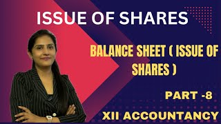 Issue of shares  Part8  Balance sheet  Class 12  Accounts [upl. by Aradnahc]