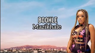 Boohle  Mazikhale  lyrics [upl. by Signe]