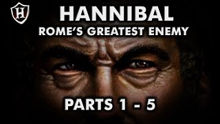 Hannibal PARTS 1  5 ⚔️ Romes Greatest Enemy ⚔️ Second Punic War [upl. by Arundel533]