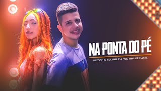 Na Ponta Do Pé Nadson O Ferinha e a Ruivinha De Marte Clipe Oficial [upl. by Lani]