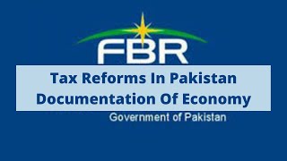 Tax Reforms In Pakistan  Documentation Of Economy CSS [upl. by Nestor767]