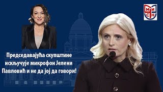 Нови безобразлук власти у скупштини Председавајућа искључује микрофон Јелени Павловић и вређа је [upl. by Rehpotsrihc]