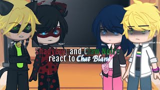 Shadybug and Claw Noire react to Chat Blanc Part 3 [upl. by Sivrat]