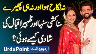 Sonakshi Sinha And Zaheer Iqbal Wedding  Na Nikkah Hova Na Phere Phir Shadi Kaise Hovi [upl. by Aramot]