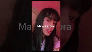 She is mayce arora maycetheraycehuhshortsviralvideo [upl. by Marlin]