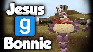 Five Nights at Freddys GMod  JESUS BONNIE [upl. by Riatsala]