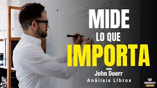 MIDE LO QUE IMPORTA Enfoque OKR Objetivos Clave Resultados Clave Resumen de Lecturas Recomendadas [upl. by Lrae]