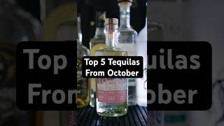 These are my TOP 5 Tequilas from OCTOBER tequila agave [upl. by Foskett375]