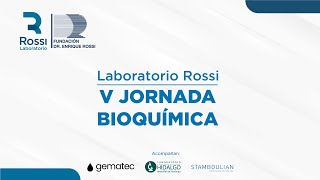 🔵 V JORNADA BIOQUÍMICA 2024  LABORATORIO ROSSI [upl. by Eniamurt126]