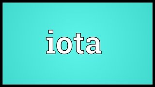 Iota Meaning [upl. by Rex]