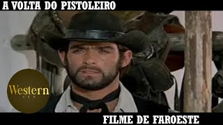 A volta do Pistoleiro  Filme de Faroeste  Filme Completo em Portugues [upl. by Ecyac361]