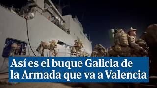 Así es el buque Galicia de la Armada que va rumbo a Valencia [upl. by Asek]