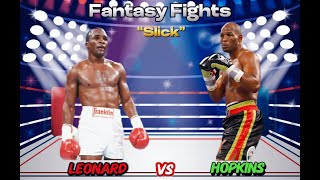 Fantasy Fights Fight Night Champion Leonard vs Hopkins [upl. by Jarrell]