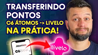 PARCERIA C6 ÁTOMOS E LIVELO VALE A PENA TRANSFERINDO PONTOS C6 ÁTOMOS PARA LIVELO NA PRÁTICA [upl. by Born]