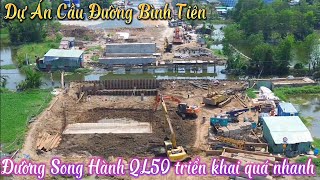 Dự Án Cầu Đường Bình Tiên chuẩn bị khởi động  Đường Song Hành QL50 triển khai quá nhanh 532024 [upl. by Rehpatsirhc]