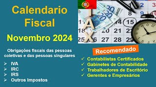 Calendario Fiscal  Novembro 2024  IRC IVA IRS Segurança Social IMI [upl. by Lily]