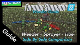 Farming Simulator 22 FS22 Best Weeder Weed Beginners Guide [upl. by Atinor789]