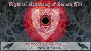 Weirwood Compendium 2 A Burning Brandon [upl. by Yenttihw]