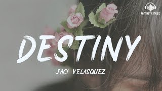 Jaci Velasquez  Destiny  lyric [upl. by Nonrev]