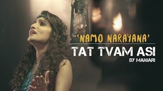 Namo Narayana  Tat Tvam Asi by Manjari  Video HD [upl. by Holzman]