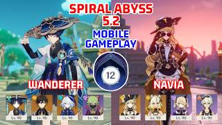 CO Wanderer Taser amp C0 Navia Xilonen Team  Spiral Abyss 52 Floor 12  Genshin Impact Mobile [upl. by Euqinahs7]