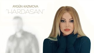 Aygün Kazımova  Hardasan Official Music Video [upl. by Fen]