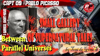 Pablo Picasso Between Parallel Universes in the Small Gallery of Supernatural Tales [upl. by Ahtekal57]