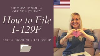 129F PACKET  Fiance Visa Part 4 Proof of Ongoing Relationship [upl. by Culley904]