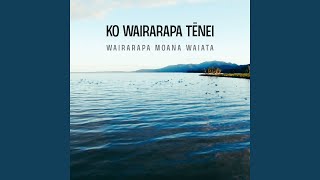 Ko Wairarapa tēnei [upl. by Ecirtel]