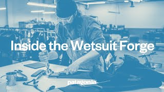 Inside Patagonia’s Wetsuit Forge  Patagonia [upl. by Ayanaj289]