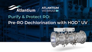 OnDemand Webinar Purify and Protect RO PreRO Dechlorination with HOD™ UV [upl. by Darrin291]