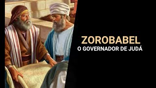 ZOROBABEL O GOVERNADOR DE JUDÁ  EstudoBibliconet 026 [upl. by Menis]