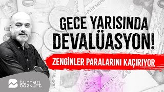 Gece yarısında devalüasyon Zenginler paralarını kaçırıyor  Turhan Bozkurt [upl. by Avahc]