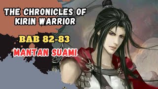 NOVEL KIRIN WARRIOR 82 83 MANTAN SUAMI [upl. by Bomke]