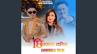 Chhikmala Talim [upl. by Alexi]