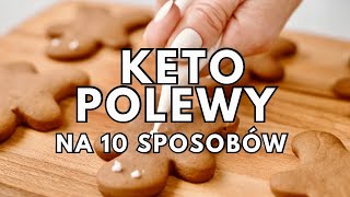 KETO POLEWY i LUKRY na 10 sposobów  Zobacz jak w prosty sposób udekorować ciasto lub pierniczki [upl. by Isidor]