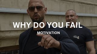 WHY DO YOU FAIL  Motivational Speech Andrew Tate Motivation [upl. by Otrebmuh]