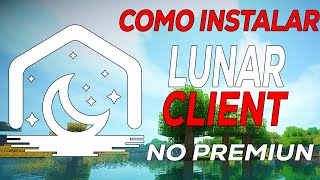 COMO DESCARGAR LUNAR CLIENT NO PREMIUN 2024 [upl. by Arrad960]