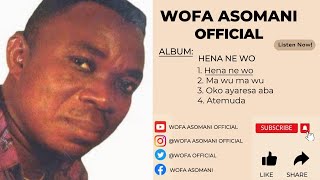 Wofa Asomani  Hena ne wo official live Audio wofaasomanisongs wofaasomani [upl. by Ahsiema]