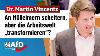 An Mülleimern scheitern aber die Arbeitswelt „transformieren“ – Dr Martin Vincentz AfD [upl. by Dame806]