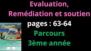 Evaluation Remédiation et soutien  pages  6364  Parcours  3ème annéeشرح [upl. by Yehudi475]