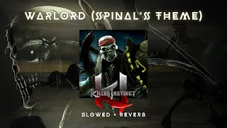 Killer Instinct  WARLORD Spinals Theme Slowed  Reverb [upl. by Chappie]