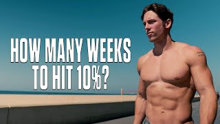 How Long to Get to 10 Body Fat [upl. by Burnaby]