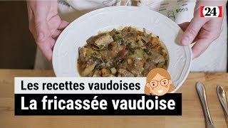 La recette de la fricassée vaudoise [upl. by Aldred935]