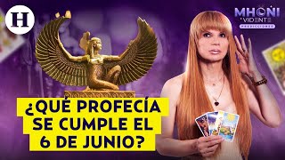 Mhoni Vidente revela que una profecía egipcia se cumplirá y habrá conflictos y peleas el 6 de junio [upl. by Notlad569]