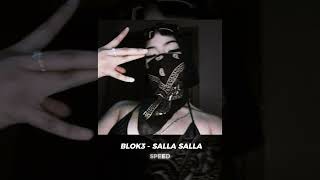 BLOK3  SALLA SALLA  Speed Up [upl. by Ul879]