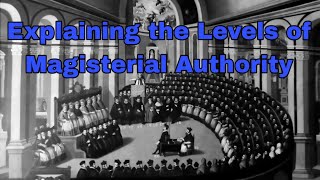 The Levels of the Magisterial Authority Explained [upl. by Ardnasac]